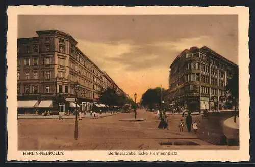 AK Berlin-Neukölln, Berlinerstrasse Ecke Hermannplatz bei Abendstimmung