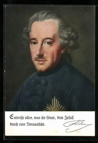 Künstler-AK Entreisst alles was ihr könnt dem Zufall durch eure Voraussicht, König Friedrich II. (der Grosse)