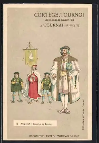 Künstler-AK Tournai, Cortege Tournoi, Magistrat et banniere de Tournai