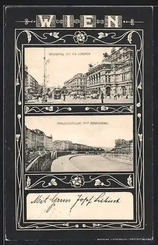 AK Wien, Strassenbahn am Opernring mit K. K. Hofoper, Franz-Josefs-Quai mit Donaukanal