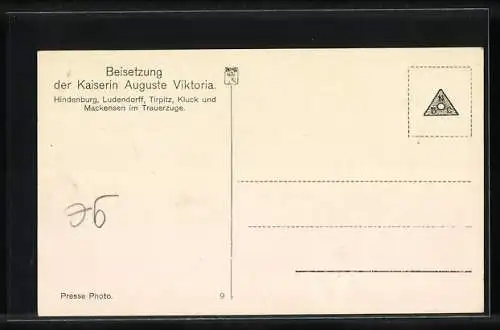 AK Beisetzung der deutschen Kaiserin, Hindenburg, Ludendorff, Tirpitz, Kluck und Mackensen im Trauerzug