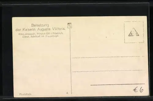 AK Beisetzung der Kaiserin Auguste Victoria Königin von Preussen, Kronprinzessin, Prinzen Eitel Friedrich und Oskar