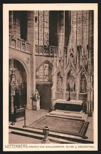 AK Wittenberg / Lutherstadt, Inneres der Schlosskirche, Altar und Kaiserstuhl