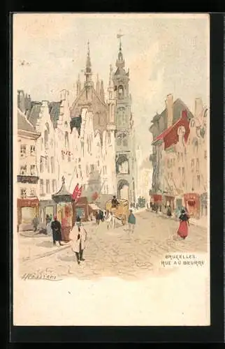 Künstler-Lithographie Henri Cassiers: Bruxelles / Brüssel, Rue dau Beurre