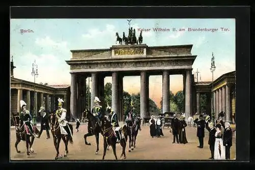 AK Berlin, Kaiser Wilhelm II. am Brandenburger Tor