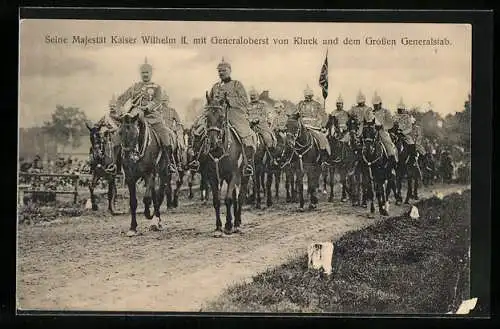 AK Kaiser Wilhelm II. mit Generaloberst von Kluck und dem Grossen Generalstab