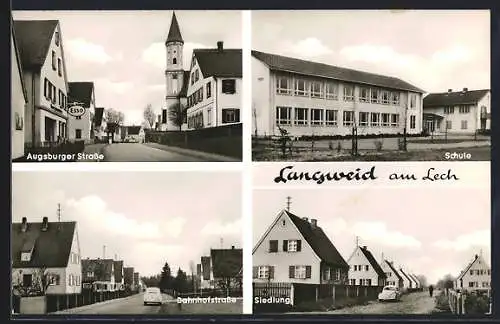 AK Langweid am Lech, Schule, Augsburger Strasse, Bahnhofstrasse