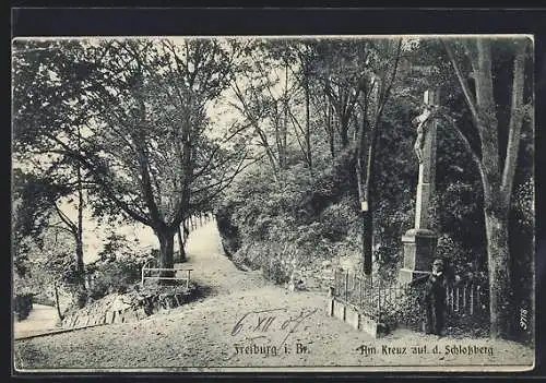 AK Freiburg / Breisgau, am Kreuz auf dem Schlossberg