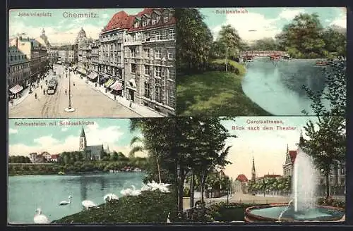 AK Chemnitz, Schlossteich mit Schlosskirche, Blick in die Carolastrasse nach dem Theater, Johannisplatz