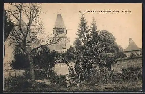 AK Gournay sur Aronde, L’Eglise, Kirche mit umliegendem Garten und Bäumen