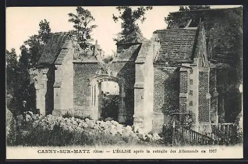 AK Canny-sur-Matz, L`Église après la retraite des Allemands en 1917