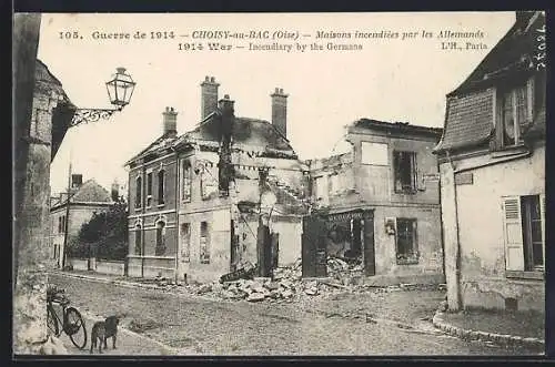 AK Choisy-au-Bac, Maisons incendiées par les Allemands, 1914