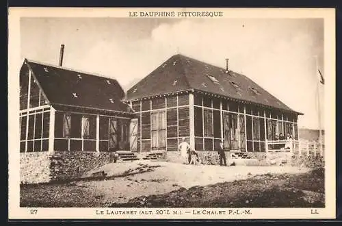 AK Le Lautaret, Le Dauphiné, Le Chalet