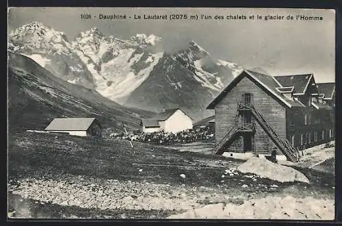 AK Le Lautaret, L`un des chalets et le glacier de l`Homme