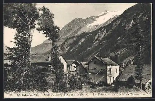 AK Le Dauphiné, Route du Bourg d`Oisans à la Grave, Les Fréaux, Le Glacier du Tabuchet