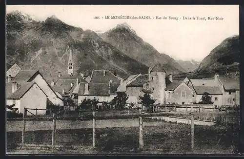 AK Le Monetier-les-Bains, Bas du Bourg, dans le fond, Roc Noir