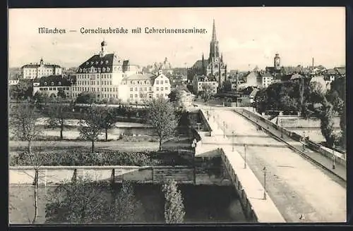 AK München, Corneliusbrücke mit Lehrerinnenseminar