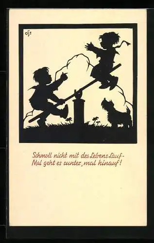 Künstler-AK Oskar Petersen: Schmoll nicht mit des Lebens Lauf, zwei Kinder mit Hund auf der Wippe, Schattenriss