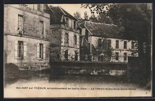 AK Balagny-sur-Thérain /Oise, Arrondissement de Sentis, Le Thérian et ancienne Usine Verlet