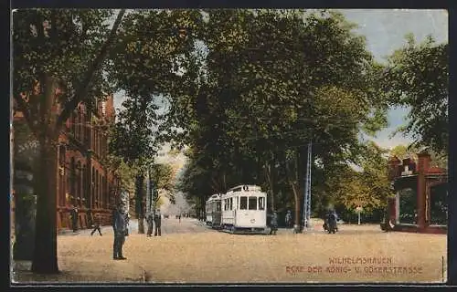 AK Wilhelmshaven, Ecke der König- u. Gökerstrasse mit Strassenbahn