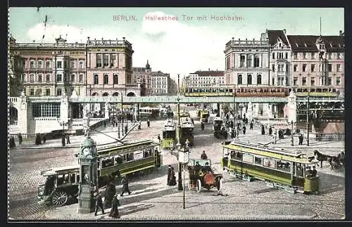 AK Berlin, Hallesches Tor mit Hochbahn und Strassenbahn