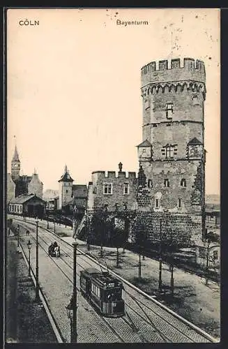 AK Cöln, Blick auf den Bayenturm mit Strassenbahn