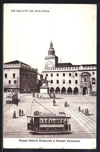 AK Bologna, Piazza Vittorio Emanuele e Palazzo Comunale, Strassenbahn