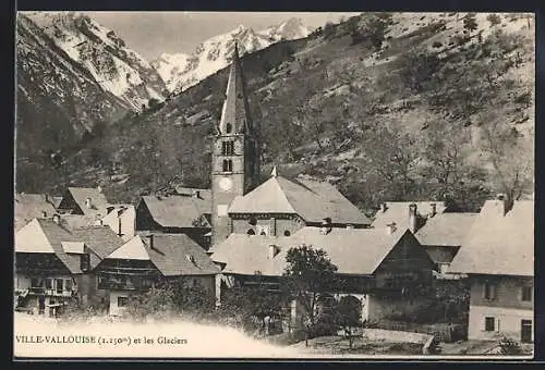 AK Ville-Vallouise, Vue partielle et les Glaciers