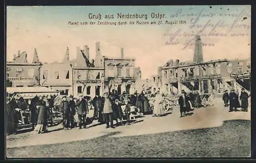 AK Neidenburg /Ostpr., Markt nach der Zerstörung durch die Russen am 22. August 1914