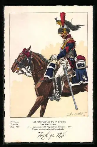 Künstler-AK Les Uniformes du I. Empire, Les Cuirassiers-Cuirassier du 13. Règiment en Espagnè 1809