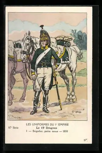 Künstler-AK Les Uniformes du I. Empire, Le 19. Dragons, Brigadier, petite tenue 1800