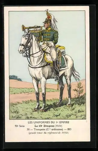 Künstler-AK Les Uniformes du I. Empire, Le 19. Dragons, Trompette (Cies ordinaires) 1813