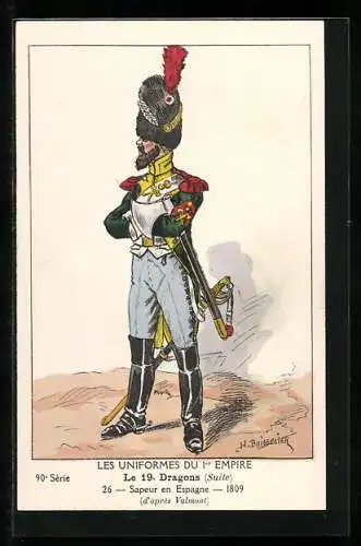 Künstler-AK Les Uniformes du I. Empire, Le 19. Dragons, Sapeur en Espagne 1809