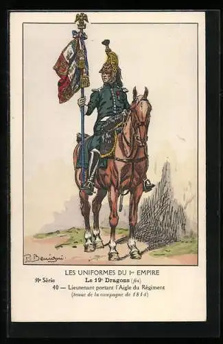 Künstler-AK Les Uniformes du I. Empire, Le 19. Dragons, Lieutenant portant l`Aigle du Règiment