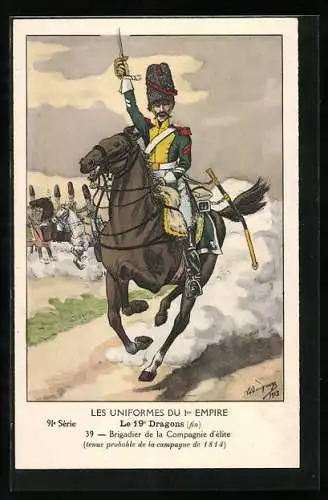 Künstler-AK Les Uniformes du I. Empire, Le 19. Dragons, Brigadier de la Compagnie d`èlite 1814