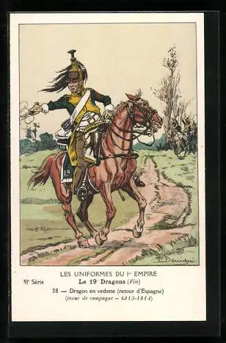 Künstler-AK Les Uniformes du I. Empire, Le 19. Dragons, Dragon en vedette (retour d`Espagne)-tenue de campagne 1813-1814