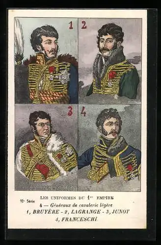 Künstler-AK Les Uniformes du I. Empire, Gènèraux de cavalerie lègère-1, Bruyère-2, Lagrange-3, Junot-4, Franceschi