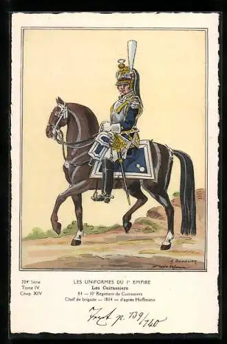 Künstler-AK Les Uniformes du 1. Empire-Les Cuirassiers, 10. Règiment de Cuirassiers, Chef de brigade-1804