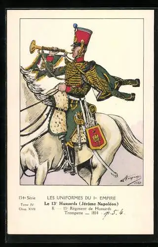 Künstler-AK Les Uniformes du 1. Empire-Le 13. Hussards (Jèrome Napolèon)-13. Règiment de Hussards, Trompette 1814