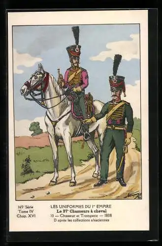 Künstler-AK Les Uniformes du 1. Empire-Le 27. Chasseurs à cheval, Chasseur et Trompette 1808