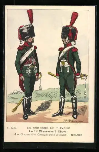 Künstler-AK Les Uniformes du 1. Empire-Le 1. Chasseurs à Cheval, Chasseurs de la Compagnie d`èlite en sur tout 1805-1806