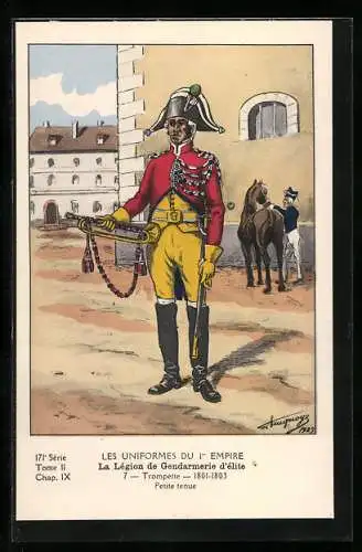 Künstler-AK Les Uniformes du 1. Empire-La Lègion de Gendarmerie d`èlite-Trompette 1801-1803, Petite tenue