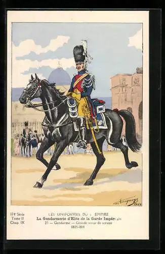 Künstler-AK Les Uniformes du 1. Empire-La Gendarmerie d`èlite de la Garde Impèriale-Gendarme-Grande tenue de service