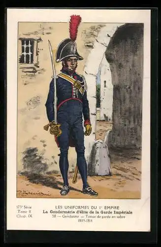 Künstler-AK Les Uniformes du 1. Empire-La Gendarmerie d`èlite de la Garde Impèriale-Gendarme-Tenue de garde en sabre