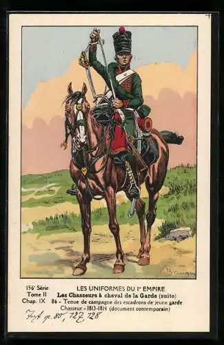 Künstler-AK Les Uniformes du 1. Empire-Les Chasseurs à cheval de la Garde, Tenue de campagne des escadrons 1813-1814