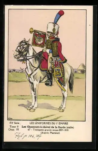 Künstler-AK Les Uniformes du 1. Empire-Les Chasseurs à cheval de la Garde, Trompette grande tenue 1805-1810