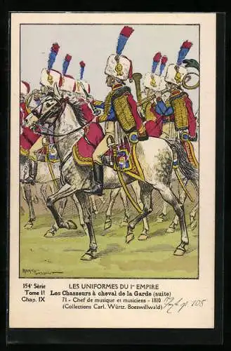 Künstler-AK Les Uniformes du 1. Empire-Les Chasseurs à cheval de la Garde, Chef de musique et musiciens 1810