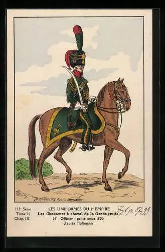 Künstler-AK Les Uniformes du 1. Empire-Les Chasseurs à cheval de la Garde, Officier-petite tenue 1805 d`après Hoffmann