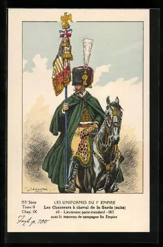 Künstler-AK Les Uniformes du 1. Empire-Les Chasseurs à cheval de la Garde, Lieutenant porte-ètendard 1813