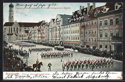 AK Augsburg, Parade am Geburtstage S. K. H. des Prinzregenten von Bayern in der Oberen Maximilianstrasse